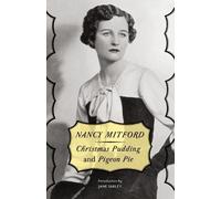 Nancy Mitford Christmas Pudding and Pigeon Pie (Tascabile)