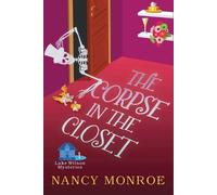 Nancy Monroe The Corpse in the Closet (Tascabile) Lake Wilson Mystery