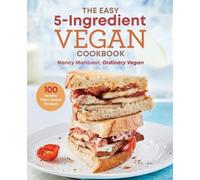 Nancy Montuori The Easy 5-Ingredient Vegan Cookbook (Tascabile)