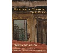 Nancy Morejon Before A Mirror, The City (Tascabile)