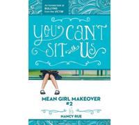 Nancy N. Rue You Can't Sit With Us (Tascabile) Mean Girl Makeover