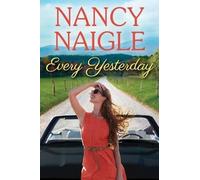 Nancy Naigle Every Yesterday (Tascabile) Boot Creek