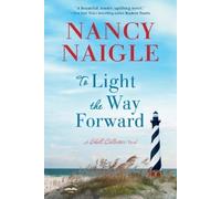 Nancy Naigle To Light the Way Forward (Tascabile) Shell Collector Novel