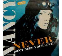 Nancy - Never Don't Need Your Love