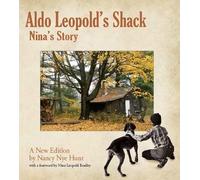 Nancy Nye Hunt Aldo Leopold’s Shack (Tascabile)