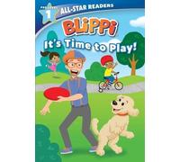 Nancy Parent Blippi: It's Time to Play: All-Star Reader Pre-L (Copertina rigida)