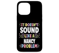 NANCY Personalized Women's Gift Custom NANCY Custodia per iPhone 13 Pro Max