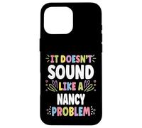 NANCY Personalized Women's Gift Custom NANCY Custodia per iPhone 16 Pro Max