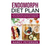 Nancy Peterson Endomorph Diet Plan (Tascabile)