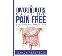 Nancy Peterson The Diverticulitis Guide to Live Pain Free (Tascabile)