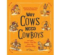 Nancy Plain Why Cows Need Cowboys (Tascabile)