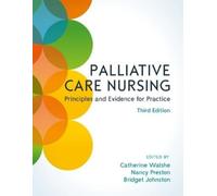 Nancy Preston Catherine Wa Palliative Care Nursing: Principles and (Tascabile)
