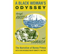 Nancy Prince A Black Woman's Odyssey Through Russia and Jamaica (Tascabile)