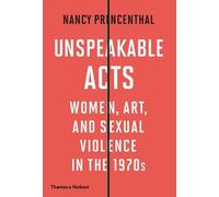 Nancy Princenthal Unspeakable Acts (Copertina rigida)
