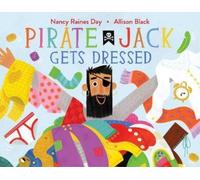 Nancy Raines Day Pirate Jack Gets Dressed (Copertina rigida)
