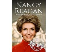 Nancy Reagan: A Life from Beginning to End