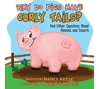 Nancy Reese Why Do Pigs Have Curly Tails? (Tascabile) Farmer Nancy