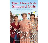 Nancy Revell Three Cheers for the Shipyard Girls (Tascabile)