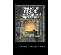 Nancy Richmond Appalachian Folklore Omens, Signs and Superstitions (Tascabile)