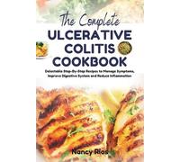 Nancy Rios The Complete Ulcerative Colitis Cookbook (Tascabile)