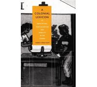 Nancy Rose Hunt A Colonial Lexicon (Copertina rigida) Body, Commodity, Text