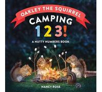 Nancy Rose Oakley the Squirrel: Camping 1, 2, 3 (Libro di cartone)