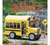 Nancy Rose The Secret Life of Squirrels: Back to School (Copertina rigida)