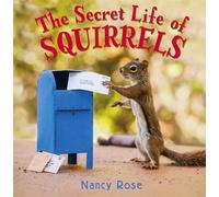 Nancy Rose The Secret Life of Squirrels (Copertina rigida)