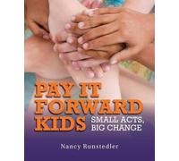 Nancy Runstedler Pay It Forward Kids (Copertina rigida) Ripple Effects