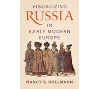 Nancy S. Kollmann Visualizing Russia in Early Modern Europe (Copertina rigida)