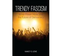Nancy S. Love Trendy Fascism (Copertina rigida)