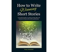 Nancy Sakaduski How to Write Winning Short Stories (Tascabile)