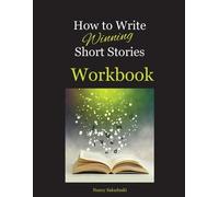 Nancy Sakaduski How to Write Winning Short Stories Workbook (Tascabile)