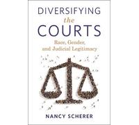 Nancy Scherer Diversifying the Courts (Tascabile)