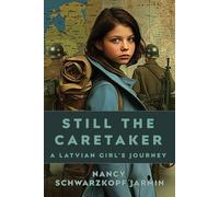 Nancy Schwarzkopf Jarmin Still the Caretaker (Tascabile)