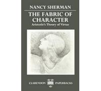 Nancy Sherman The Fabric of Character (Tascabile) Clarendon Paperbacks