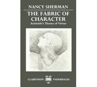 Nancy Sherman The Fabric of Character (Tascabile) Clarendon Paperbacks
