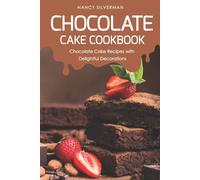 Nancy Silverman Chocolate Cake Cookbook (Tascabile)