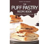 Nancy Silverman The Puff Pastry Recipe Book (Tascabile)