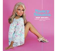 Nancy Sinatra Keep Walkin': Singles, Demos & Rarities 1965-1978 (Vinyl LP)
