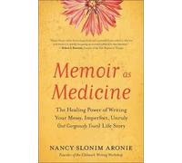 Nancy Slonim Aronie Memoir As Medicine (Tascabile)