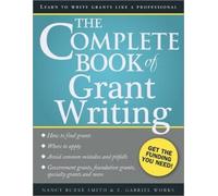 Nancy Smith E. Gabriel Works The Complete Book of Grant Writing (Tascabile)