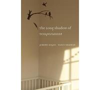 Nancy Snidman Jerome Kagan The Long Shadow of Temperament (Tascabile)