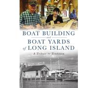 Nancy Solomon Boat Building and Boat Yards of Long Island (Tascabile)