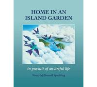 Nancy Spaulding Home in an Island Garden (Tascabile)