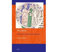 Nancy Spies The Mitre: Its Origins and Early Development (Copertina rigida)