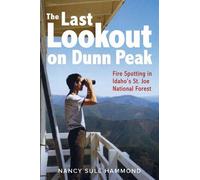 Nancy Sule Hammond The Last Lookout on Dunn Peak (Tascabile)