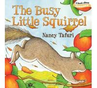 Nancy Tafuri The Busy Little Squirrel (Libro di cartone) Classic Board Books