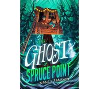 Nancy Tandon The Ghost of Spruce Point (Copertina rigida)