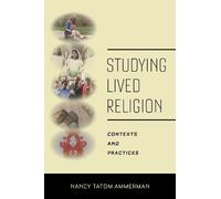 Nancy Tatom Ammerman Studying Lived Religion (Copertina rigida)